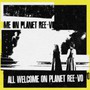 All Welcome On Planet Ree Vo - Ree-Vo