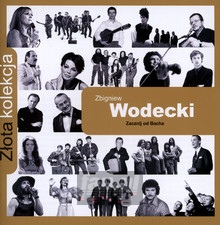 Złota Kolekcja - Zbigniew Wodecki - powiększ Złota Kolekcja - Zbigniew Wodecki
