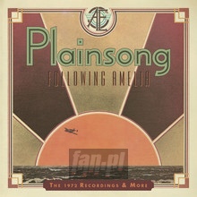 Following Amelia: The 1972 Recordings & More - Plainsong