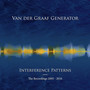Interference Patterns - The Recordings 2005-2016 - Van Der Graaf Generator