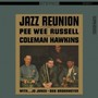 Jazz Reunion - Pee Wee  Russell  / Coleman  Hawkins 