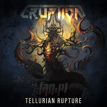 Tellurian Rupture - Eruption - bigger Tellurian Rupture - Eruption