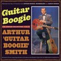 Guitar Boogie: He Singles Collection 1938-59 - Arthur Guitar Boogie Smith 