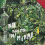 Nothing Ever Happens - No Suits In Miami