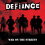 War On The Streets - Defiance