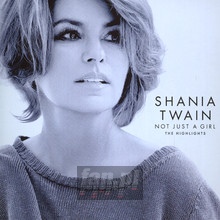 Not Just A Girl - Shania Twain - bigger Not Just A Girl - Shania Twain