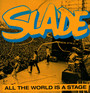 All The World Is A Stage - Slade