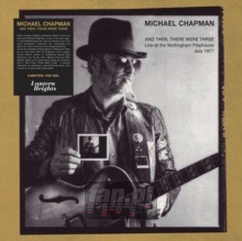 & Then There Were Three - Michael Chapman