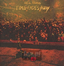 Time Fades Away - Neil Young
