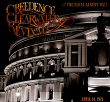 At The Royal Albert Hall - Creedence Clearwater Revival