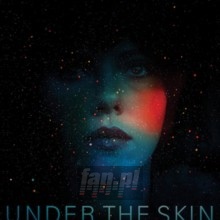 Under The Skin  OST - Mica Levi