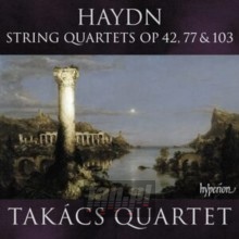 String Quartets Opp. 42 77 & 103 - Takacs Quartet String Quartets Opp. 42 77 & 103 - Takacs Quartet
