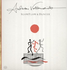 Slow Flow & Dancer - Andreas Vollenweider