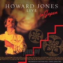 Live At The NHK Hall, Tokyo, Japan 1984 - Howard Jones - bigger Live At The NHK Hall, Tokyo, Japan 1984 - Howard Jones