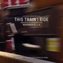 This Train I Ride - Warren Ellis