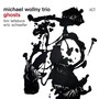 Ghosts - Michael Wollny  -Trio-