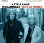 Tant Le Monde, Live In Bremen - Kate Mc Garrigle  & Anna