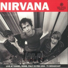 Live At Tunnel. Rome. Italy 23 Feb 1994 - TV Broadcast - Nirvana