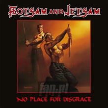 No Place For Disgrace - Flotsam & Jetsam
