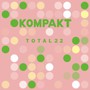 Kompakt Total 22 - Kompakt Total 22  /  Various