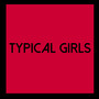 Typical Girls Volume 6 - Typical Girls Volume 6  /  Various