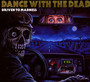 Driven To Madness - Dance With The Dead