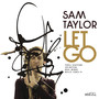 Let Go - Sam Taylor