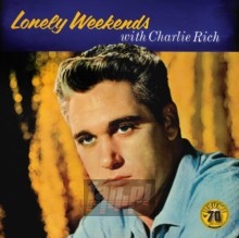 Lonely Weekends - Charlie Rich