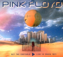 Set The Controls - Live In Essex 1971 - Pink Floyd