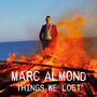 Things We Lost - Marc Almond