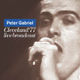 Cleveland '77 Live Broadcast - Peter Gabriel