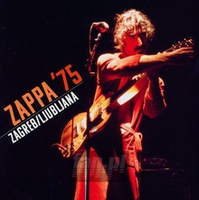 Zappa '75: Zagreb / Ljubljana - Frank Zappa