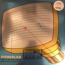 Pulse Of The Early Brain - Stereolab Pulse Of The Early Brain - Stereolab