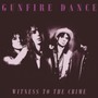 Witness To The Crime - Gunfire Dance