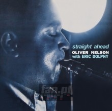 Straight Ahead - Oliver With Eric Dolphy Nelson Straight Ahead - Oliver With Eric Dolphy Nelson
