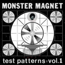 Test Patterns vol.1 - Monster Magnet