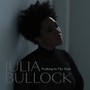 Walking In The Dark - Julia  Bullock  / Christian  Reif 