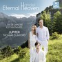 Eternal Heaven - Thomas  Dunford  /  Lea Desandre  /  Iestyn Davies  /  Jupiter Ens