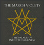 Palace Of Infinite Darkness - March Violets