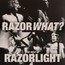 Razorwhat? - Razorlight