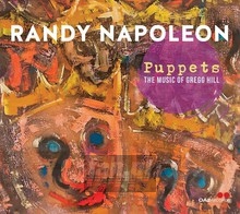 Puppets: The Music Of Gregg Hill - Randy Napolean
