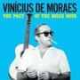 Poet Of The Bossa Nova - Vinicius De Moraes 
