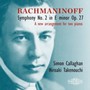 Symphony No. 2 In E Minor Op. 27 - Arrangement - Rachmaninoff  /  Callaghan  /  Takenouchi