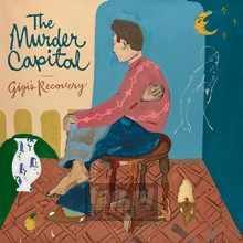 Gigi's Recovery - Murder Capital - powiększ Gigi's Recovery - Murder Capital