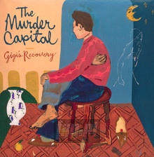 Gigi's Recovery - Murder Capital - bigger Gigi's Recovery - Murder Capital