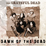 Dawn Of The Dead - Grateful Dead
