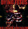 Killing On Adrenaline - Dying Fetus