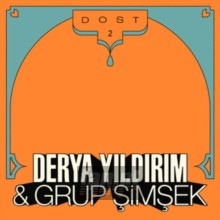 Dost 2 - Derya Yildirim  & Grup Simsek