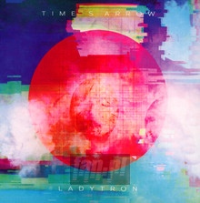 Time's Arrow - Ladytron