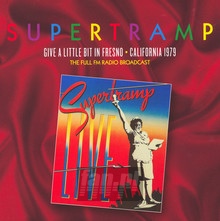 Give A Little Bit In Fresno April 12TH 1979 - The Full Broad - Supertramp